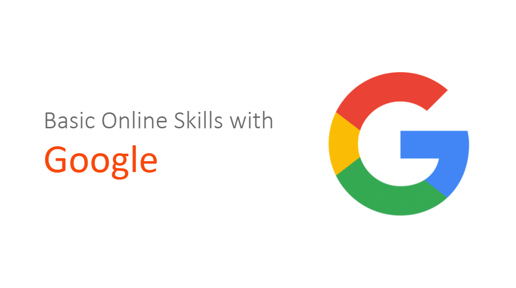 Basic Online Skills with Google
