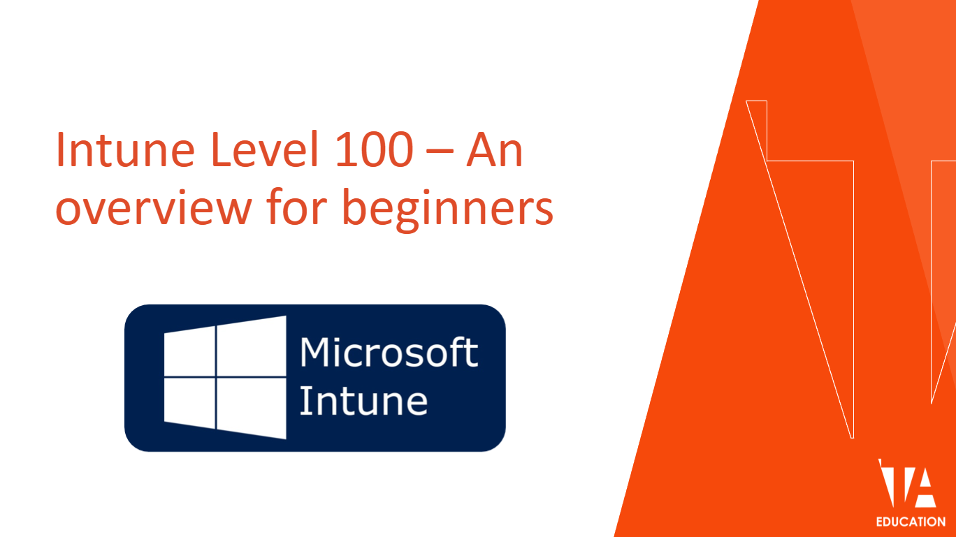 Intune Level 100 – Microsoft Intune – An Overview For Beginners ...